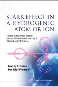 Stark Effect In A Hydrogenic Atom Or Ion: Treated By The Phase-integral Method With Adjoined Papers By A Hokback And P O Froman