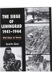 The Siege of Leningrad 1941-44