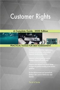 Customer Rights A Complete Guide - 2020 Edition