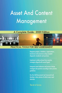 Asset And Content Management A Complete Guide - 2020 Edition