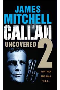 Callan Uncovered Volume 2