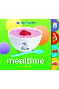 Baby Loves - Mealtime Teach Your Toddler Tab Book