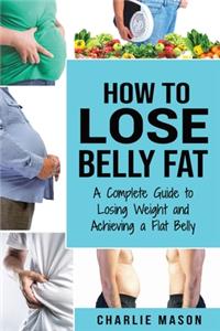 How to Lose Belly Fat