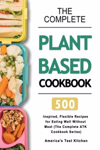 The Complete Plant-Based Cookbook