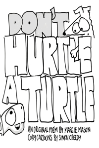 Don't Hurtle a Turtle