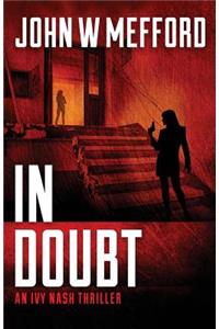 In Doubt (an Ivy Nash Thriller, Book 3)