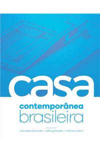 A Casa Contemporânea Brasileira