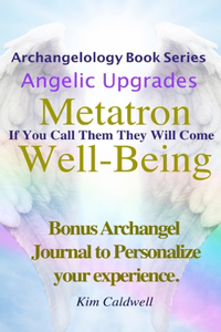 Archangelology, Metatron, Well-Being