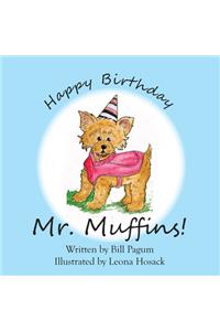 Happy Birthday Mr. Muffins!