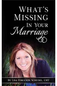 What's Missing In Your Marriage