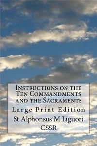 Instructions on the Ten Commandments and the Sacraments