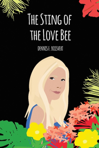 Sting of the Love Bee