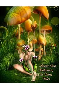 Never Stop Believing in Fairy Tales