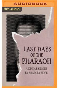 Last Days of the Pharaoh