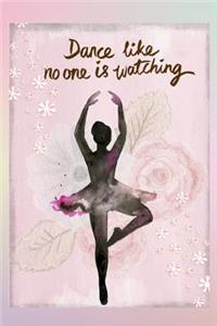 Dance Like No One Is Watching