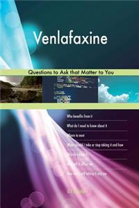 Venlafaxine 523 Questions to Ask that Matter to You