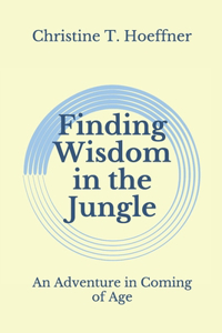 Finding Wisdom in the Jungle