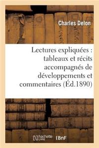 Lectures Expliquées: Tableaux Et Récits Accompagnés de Développements Et Commentaires