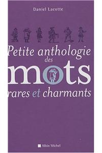 Petite Anthologie Des Mots Rares Et Charmants