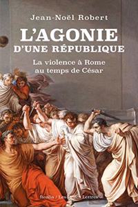 L' Agonie d'Une Republique