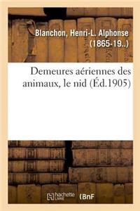 Demeures Aériennes Des Animaux, Le Nid