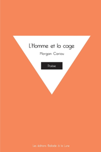 L'Homme et la cage