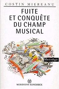 Fuite Et Conquete Du Champ Musical