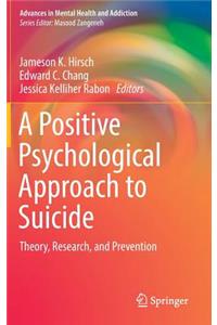 Positive Psychological Approach to Suicide