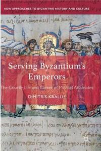 Serving Byzantium's Emperors