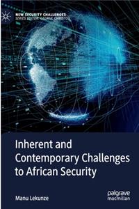 Inherent and Contemporary Challenges to African Security