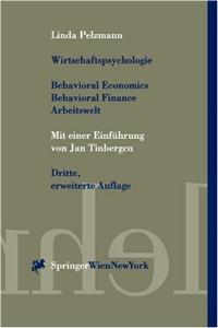 Wirtschaftspsychologie: Behavioral Economics, Behavioral Finance, Arbeitswelt