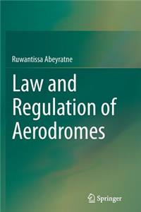 Law and Regulation of Aerodromes