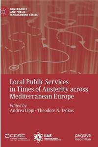 Local Public Services in Times of Austerity Across Mediterranean Europe