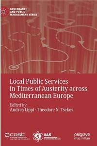 Local Public Services in Times of Austerity across Mediterranean Europe