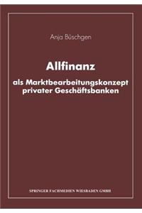 Allfinanz ALS Marktbearbeitungskonzept Privater Geschäftsbanken