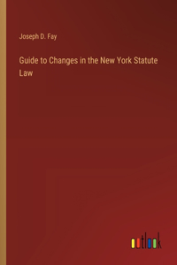 Guide to Changes in the New York Statute Law