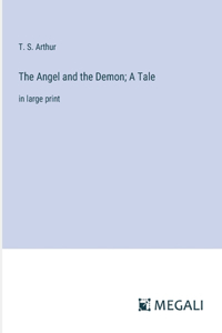 Angel and the Demon; A Tale