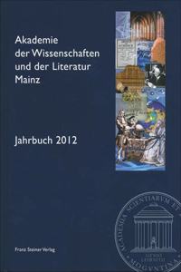 Akademie Der Wissenschaften Und Der Literatur Mainz - Jahrbuch 63 (2012)