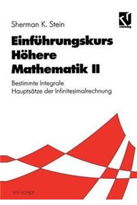 Einführungskurs Höhere Mathematik II: Bestimmte Integrale Hauptsätze Der Infinitesimalrechnung