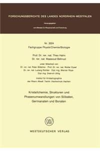 Kristallchemie, Strukturen Und Phasenumwandlungen Von Silikaten, Germanaten Und Boraten