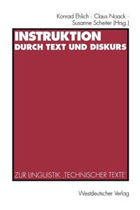 Instruktion Durch Text Und Diskurs: Zur Linguistik 'Technischer Texte'
