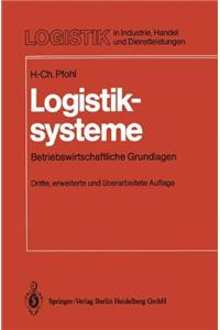 Logistiksysteme: Betriebswirtschaftliche Grundlagen