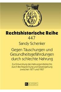 Gegen Taeuschungen Und Gesundheitsgefaehrdungen Durch Schlechte Nahrung