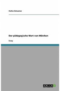 Der pädagogische Wert von Märchen