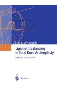 Ligament Balancing in Total Knee Arthroplasty