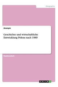 Geschichte und wirtschaftliche Entwicklung Polens nach 1989