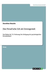Das Freud'sche Ich als Grenzgestalt