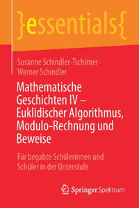 Mathematische Geschichten IV - Euklidischer Algorithmus, Modulo-Rechnung Und Beweise