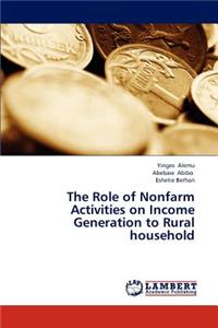 Role of Nonfarm Activities on Income Generation to Rural Household
