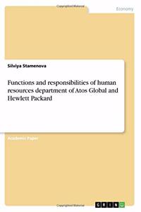 Functions and responsibilities of human resources department of Atos Global and Hewlett Packard